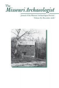 The Missouri Archaeologist Volume 67 (2006) - The Missouri ...